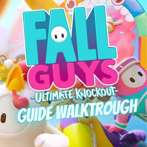 Fall Guys Game Guide 2020